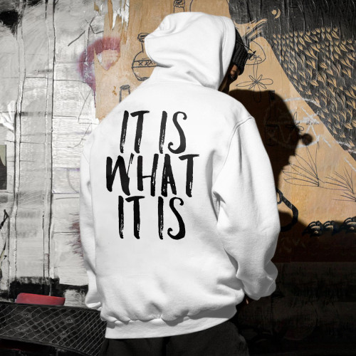 It is what it is Casual Printed Hoodie