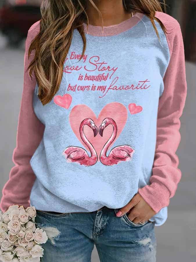 Every Love Story is Beautiful but Ours is my Favorite Print Long Sleeve Casual Sweatshirt