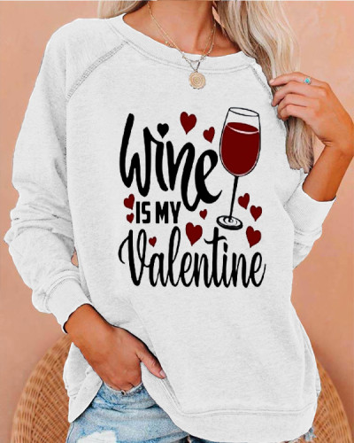 Wine is my Valentine Print Loose Sweatshirt