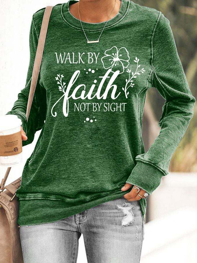 Women's I Walk By Faith Not By Sight Casual Sweatshirt