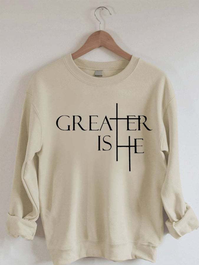 Women's Greater Is He Cross Printed Casual Sweatshirts