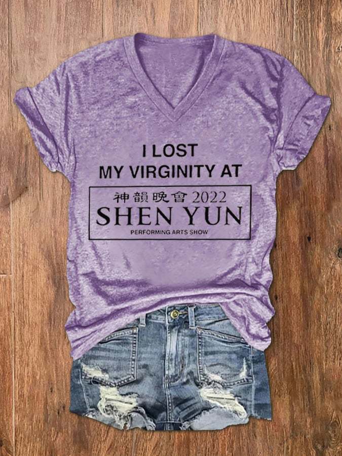 Women's I Lost My Virginity At Shen Yun Print V-Neck T-Shirt