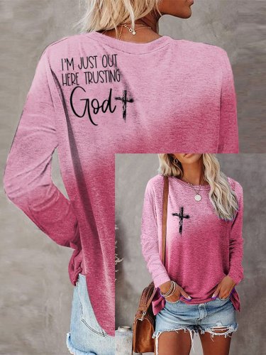 Women's Faith I'm Just Out Here Trusting God Cross Print Gradient Sweatshirt