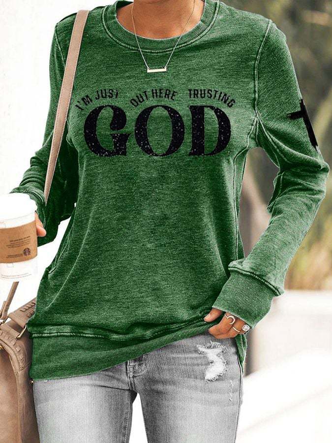 Women's I'm Just Here Trusting God Cross Casual Sweatshirt