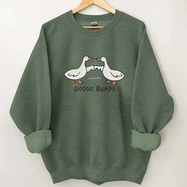 Silly Goose Bumps Sweatshirt