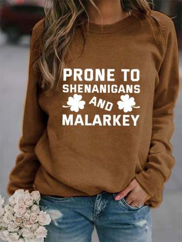 Women's Prone To Shenanigans And Malarkey Print Sweatshirt