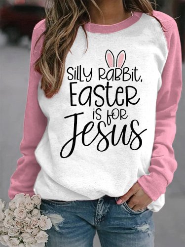 Women's Silly Rabbit Easter if for Jesus Print Sweatshirt