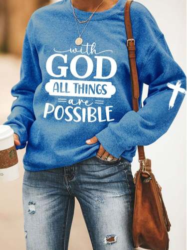 Women's With God All Things Are Possible Print Sweatshirt