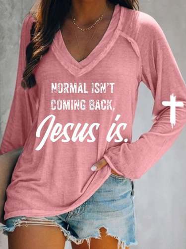 Women's Normal isn't Coming Back Jesus Is Casual V-Neck Long-Sleeve T-Shirt