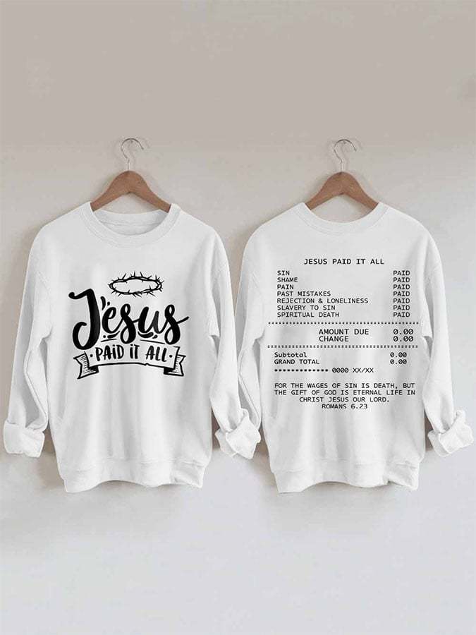 Jesus Paid It All Print Sweatshirt