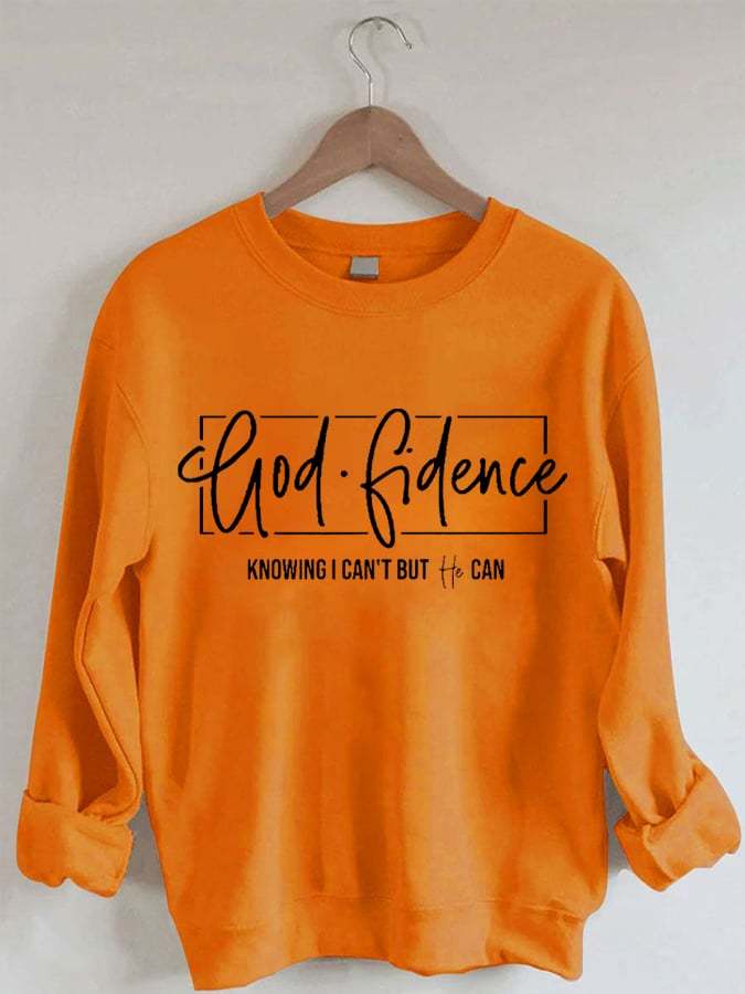 Women's God Fidence Knowing I Can't But He Can Print Casual Sweatshirt