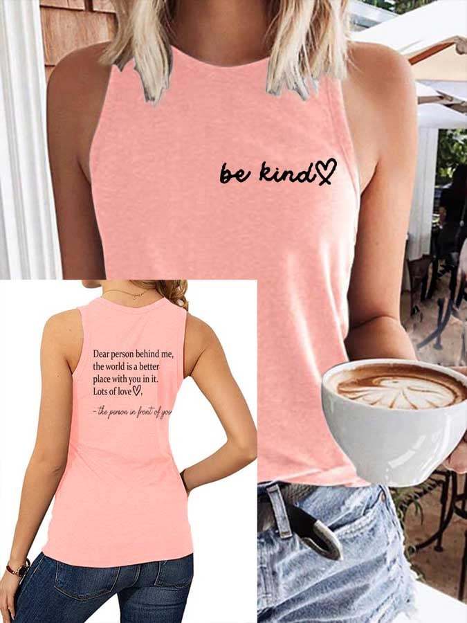 Be Kind The World Is A Better Place With You In It Print Casual Tank