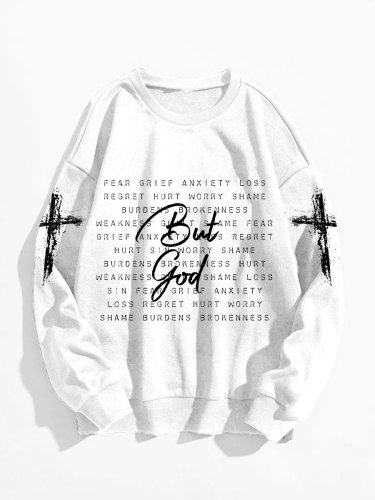 Women's Faith All The Bad Things But God Ephesians 2:4-5 Cross Print Sweatshirt