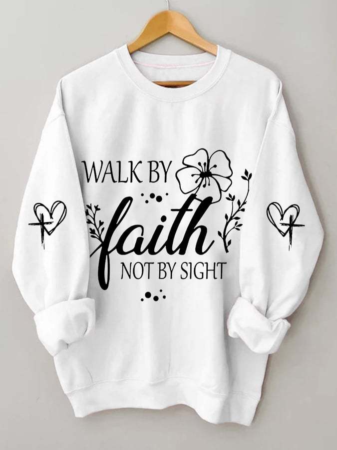 Women's Walk By Faith Not By Sight Print Casual Sweatshirt