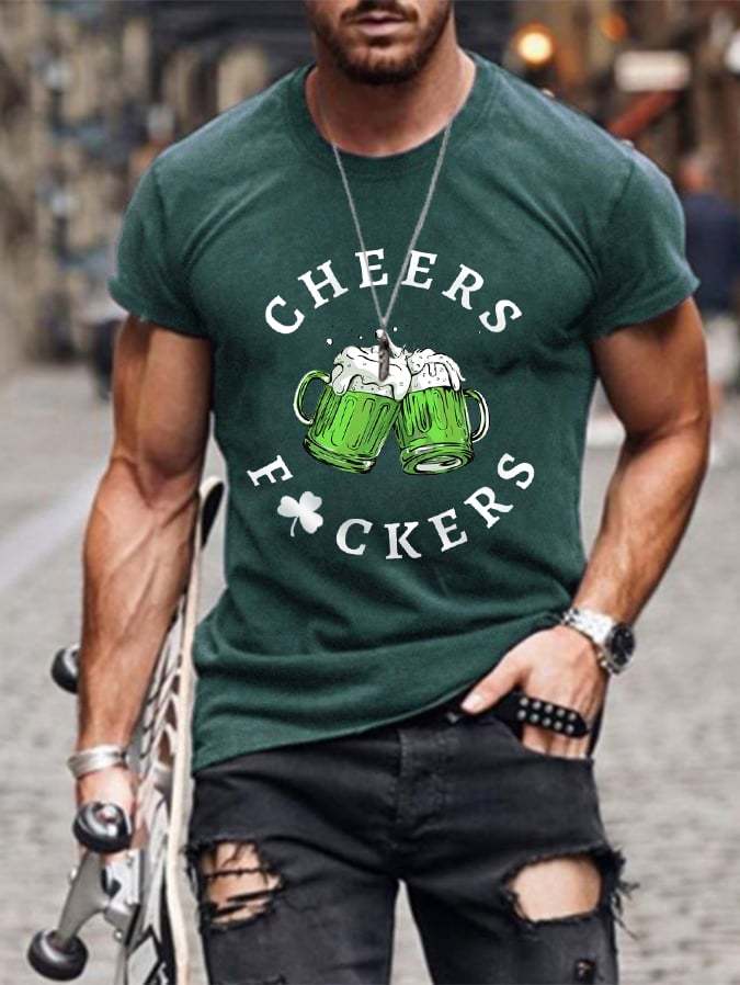 Men's St. Patrick's Day Funny Cheers Fuckers Tee