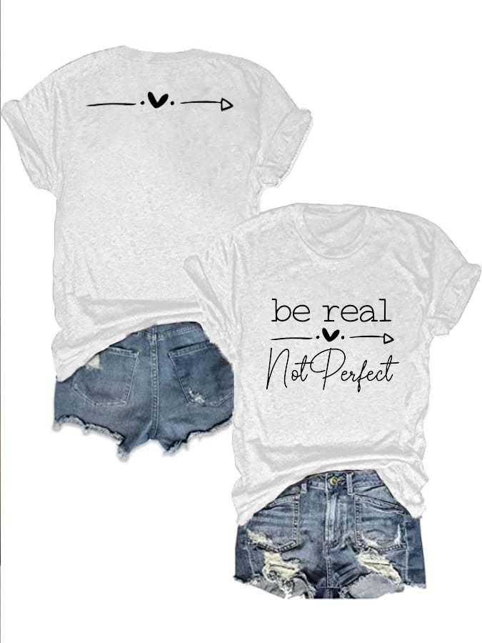 Be Real Not Perfect Printed Casual Short-Sleeved T-Shirt
