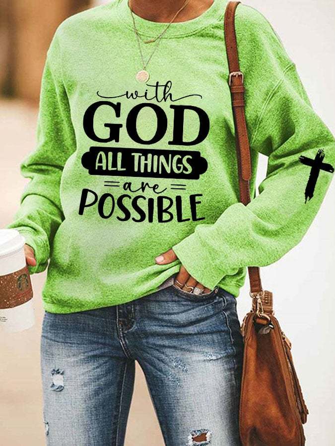 Women's With God All Things Are Possible Print Sweatshirt