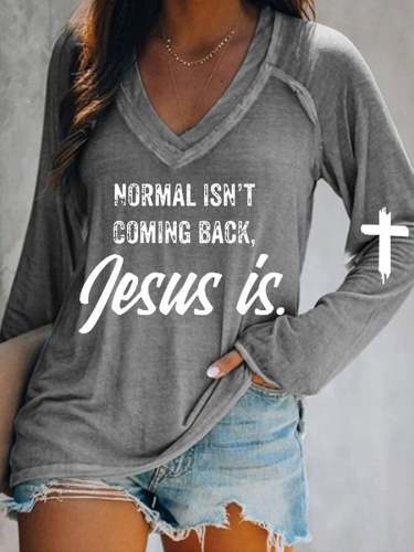 Women's Normal isn't Coming Back Jesus Is Casual V-Neck Long-Sleeve T-Shirt