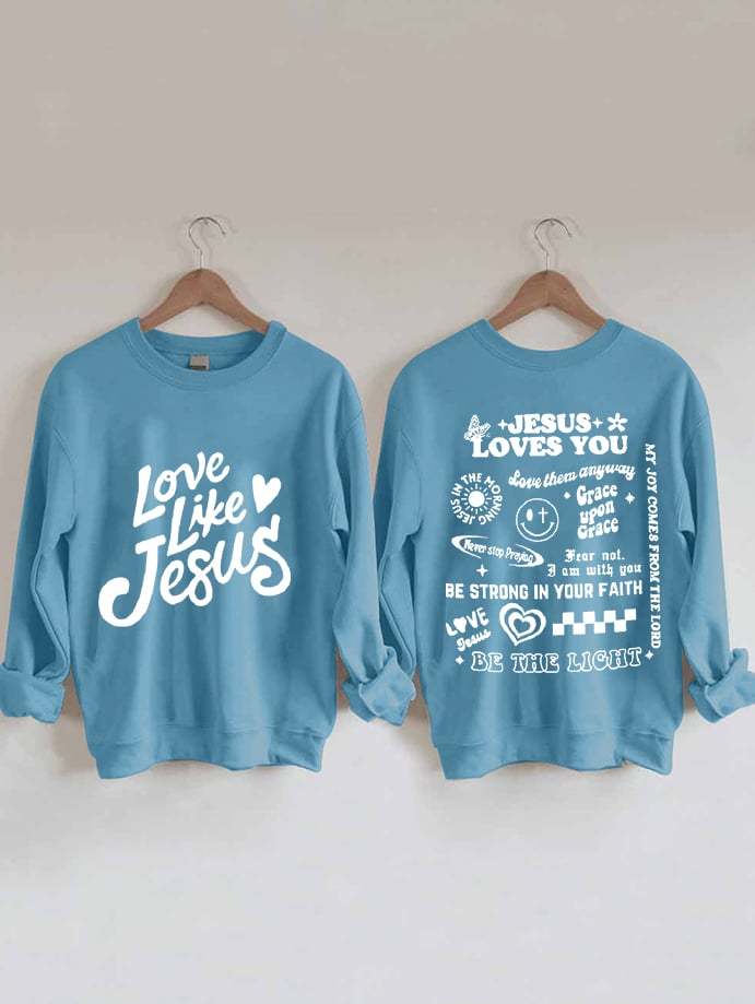 Women's Love Like Jesus Print Casual Sweatshirt