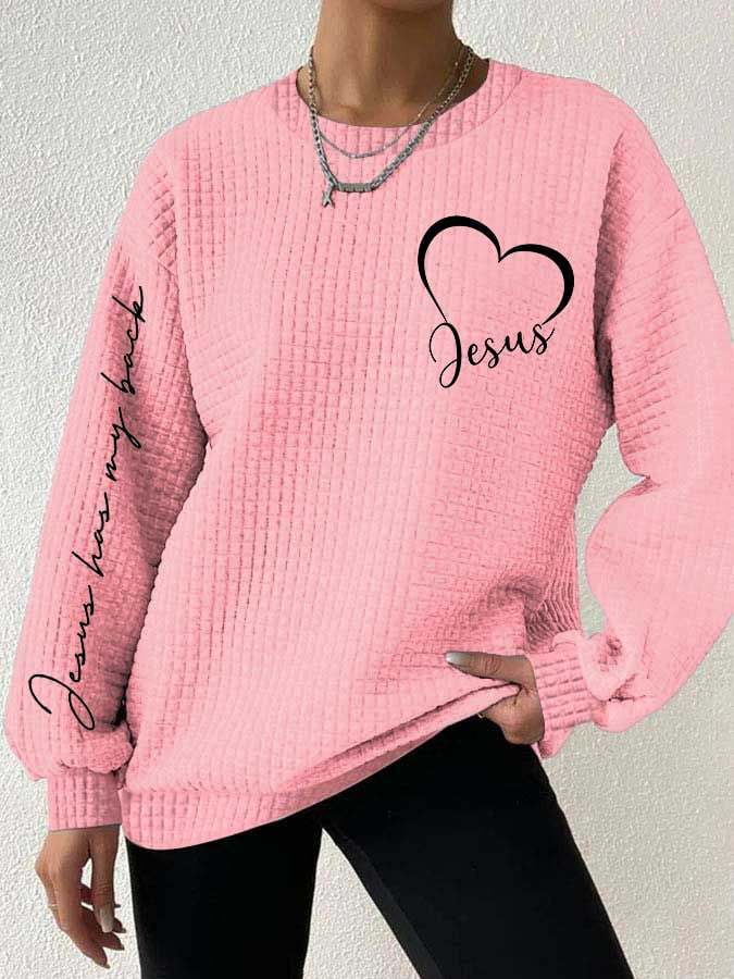 Women's LOVE jesus  jesus has my back  printed waffle sweatshirt
