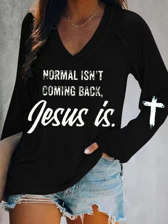 Women's Normal isn't Coming Back Jesus Is Casual V-Neck Long-Sleeve T-Shirt
