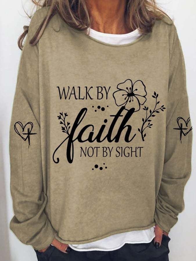 Women's  Walk By Faith Not By Sight Print Sweatshirt