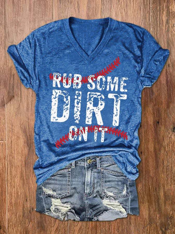Women's Rub Some Dirt On It V-Neck T-Shirt