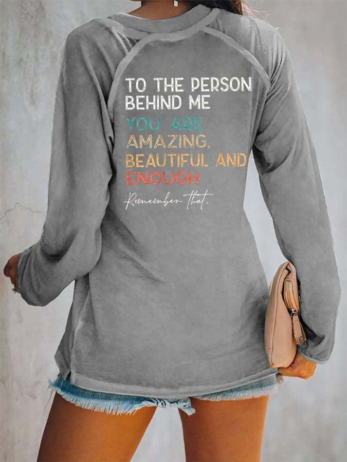 Women's To The Person Behind Me You Matter Casual Long-Sleeve T-Shirt