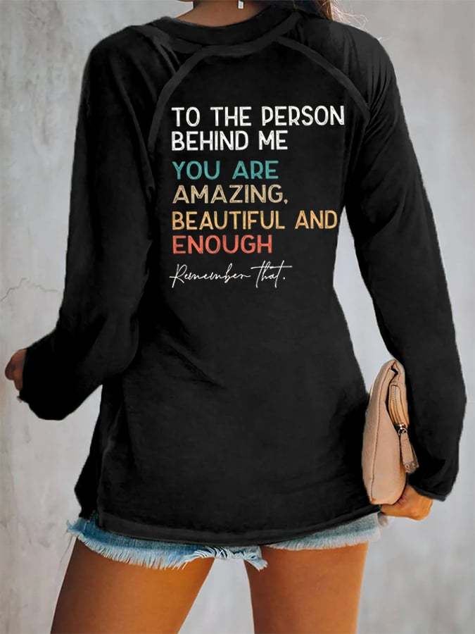 Women's To The Person Behind Me You Matter Casual Long-Sleeve T-Shirt