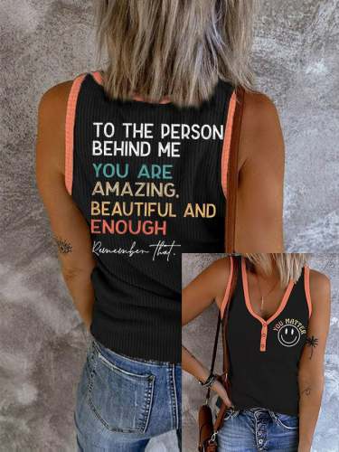 Women's To The Person Behind Me You Matter Button V Neck Vest