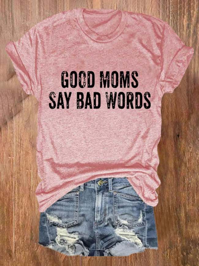 Vintage Good Moms Say Bad Words Print T-Shirt