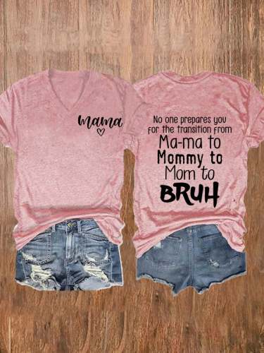 Women's No One Prepares You For The Transition From Mama To Mommy  Print Casual T-Shirt