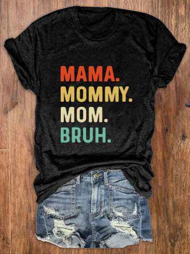Women's Mama Mommy Mom Bruh Printing Round Neck T -shirt