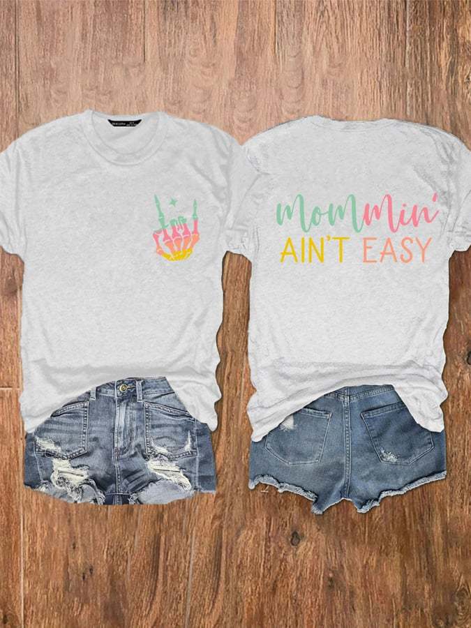 Women's Mommin' Ain't Easy Print T-Shirt