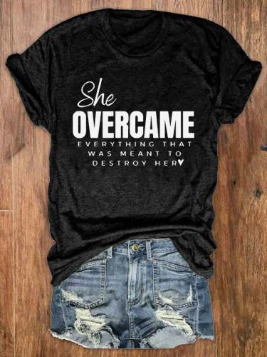 Women's Women Empowerment She Overcame Everything That Was Sent To Destroy Her Crewneck Basic T-Shirt