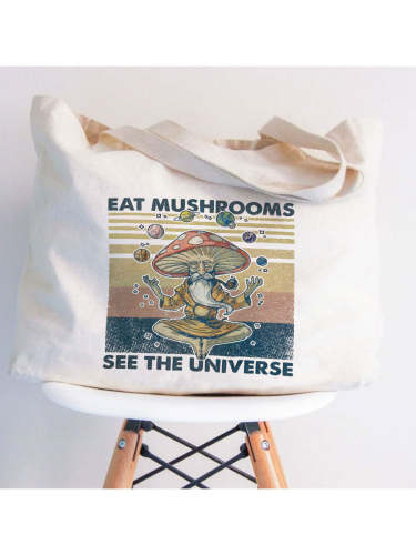 Eat Mushrooms See the Universe Tote Bag