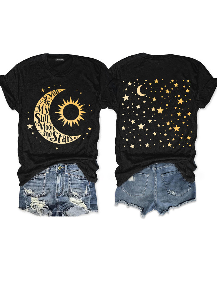 You Are My Sun Moon And Stars T-shirt