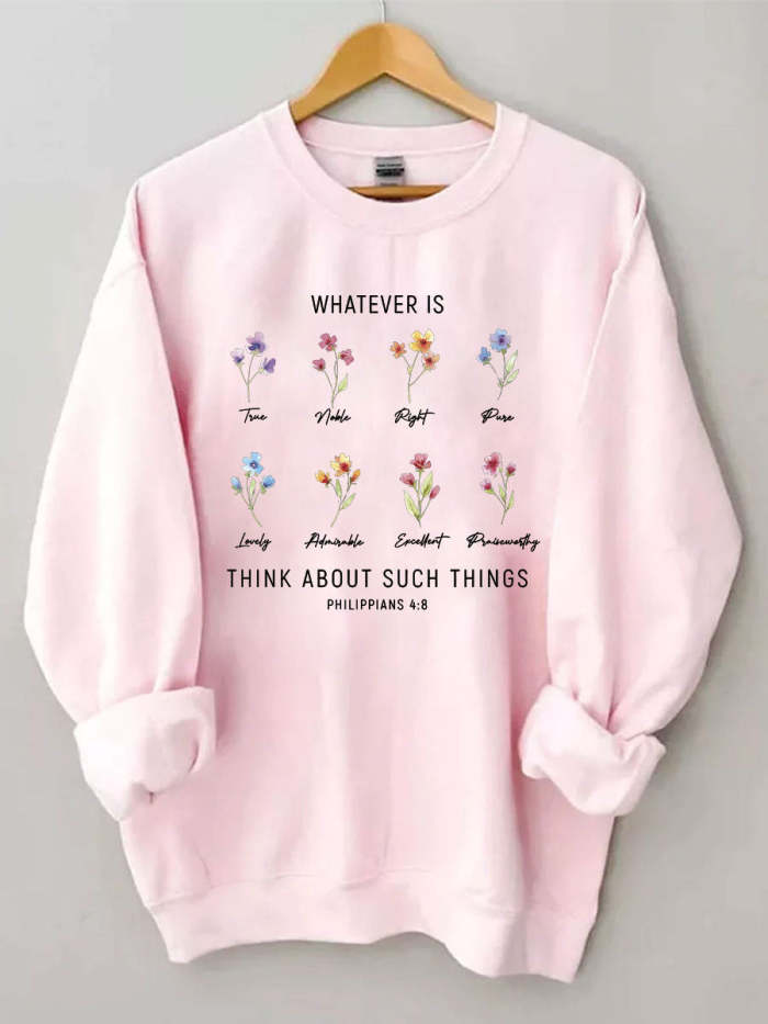 Whatever Is Think About Such Things Sweatshirt