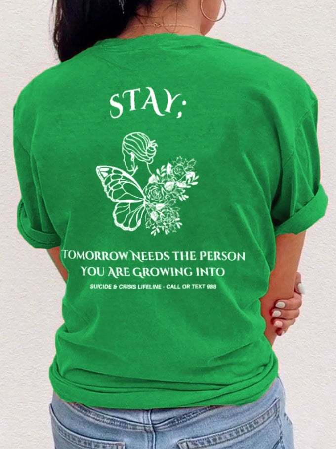 Women's Stay Tomorrow Needs The Person You Are Growing Into Mental Health Awareness 988 T-Shirt