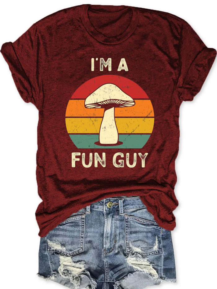 I'm A Fun Guy T-shirt
