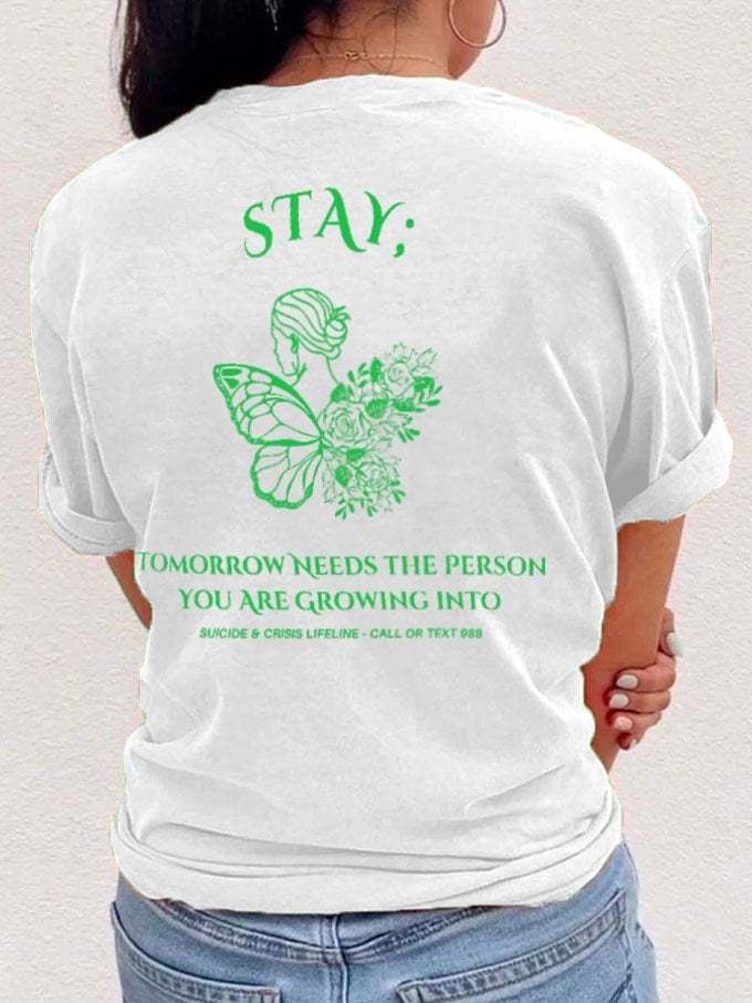 Women's Stay Tomorrow Needs The Person You Are Growing Into Mental Health Awareness 988 T-Shirt
