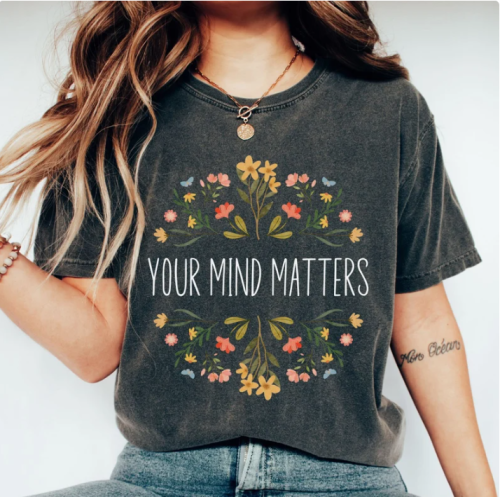 Your Mind Matters  T-Shirt