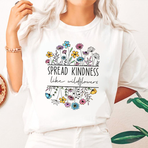 Spread Kindness Like Wildflowers T-shirt