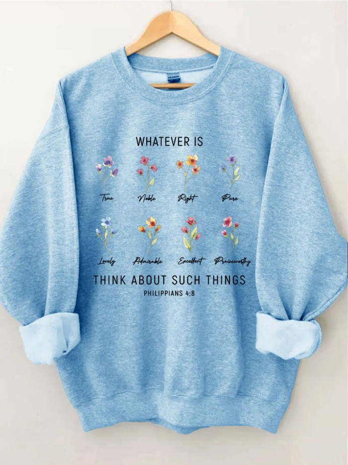 Whatever Is Think About Such Things Sweatshirt