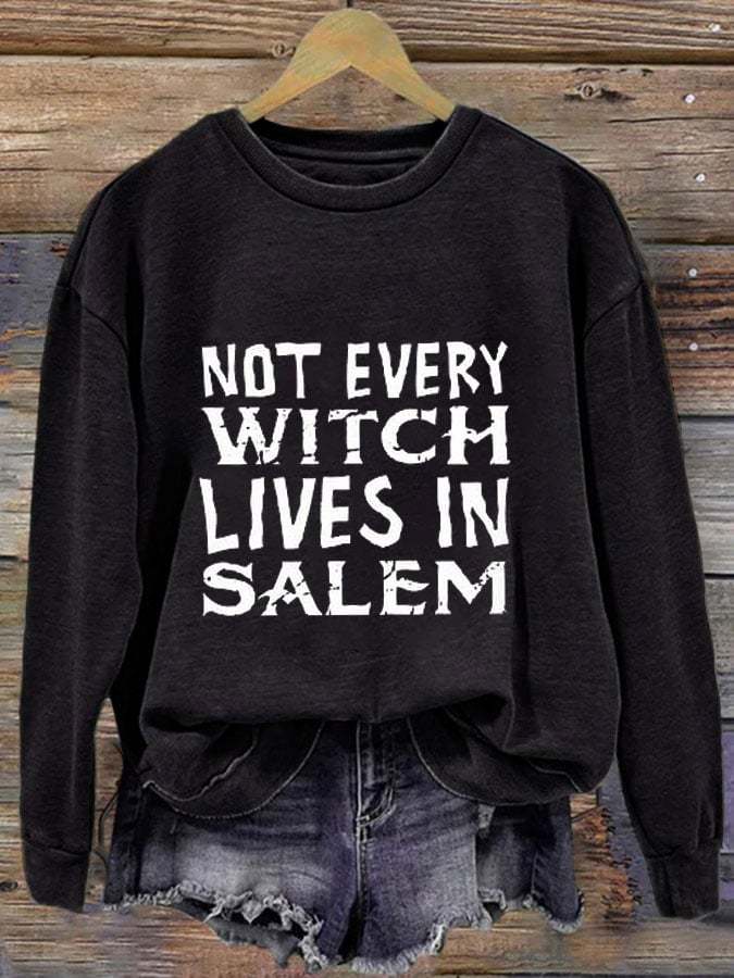 Women's Not Every Witch Lives In Salem Print Round Neck Long Sleeve Sweatshirt