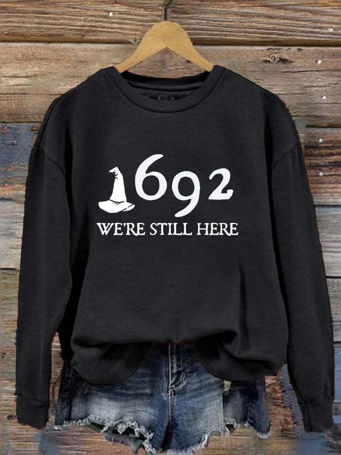 Women's 1692 Salem Witch  We're Still Here  Printed Round Neck Long Sleeve Sweatshirt