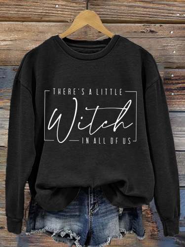 Women'S There'S A Little Witch In All Of Us Print Long Sleeve Sweatshirt
