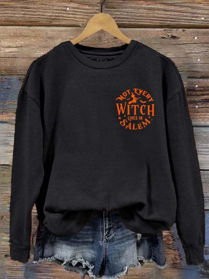 Women's Halloween Not Every Witch Lives in Salem Prnted Sweatshirt