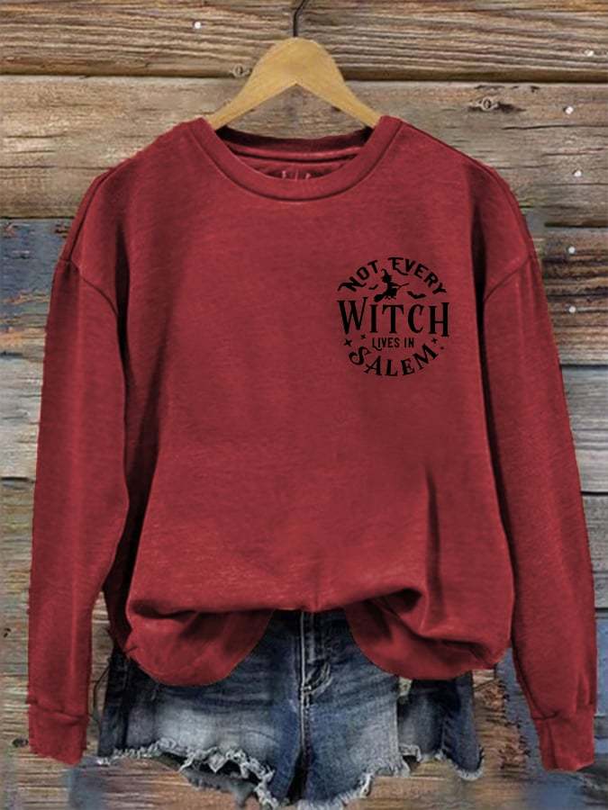 Women's Halloween Not Every Witch Lives in Salem Prnted Sweatshirt