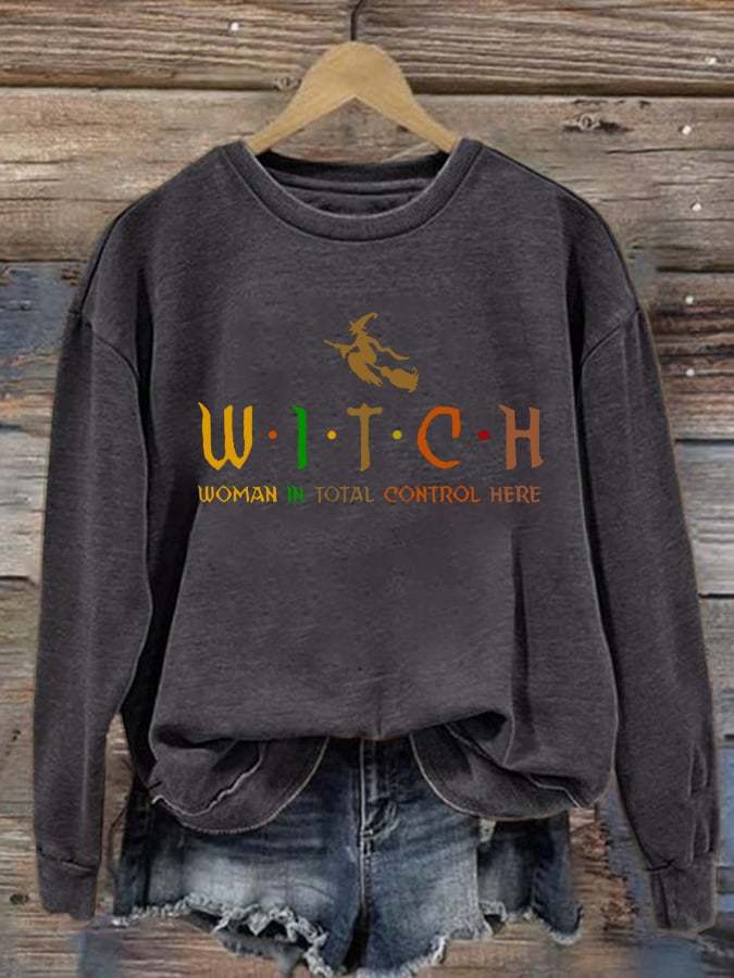 Witch Women In Total Control Here Halloween Print Round Neck Sweatshirt